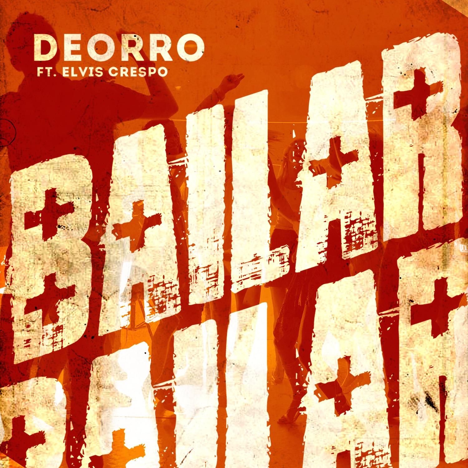 Deorro feat. Elvis Crespo - Bailar