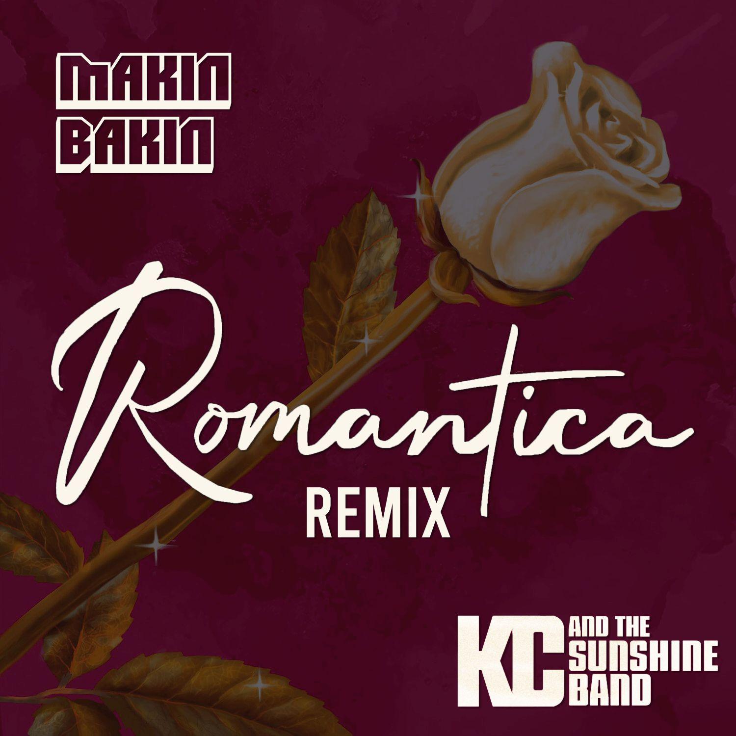 KC & The Sunshine Band - Romantica (Makin Bakin Remix)