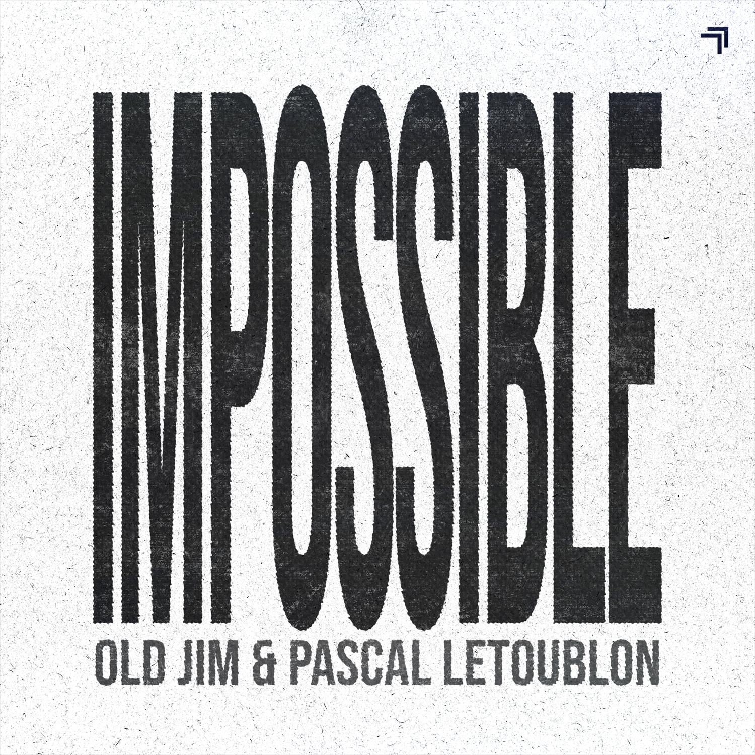 Old Jim, Pascal Letoublon - Impossible