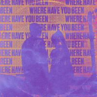 Where Have You Been