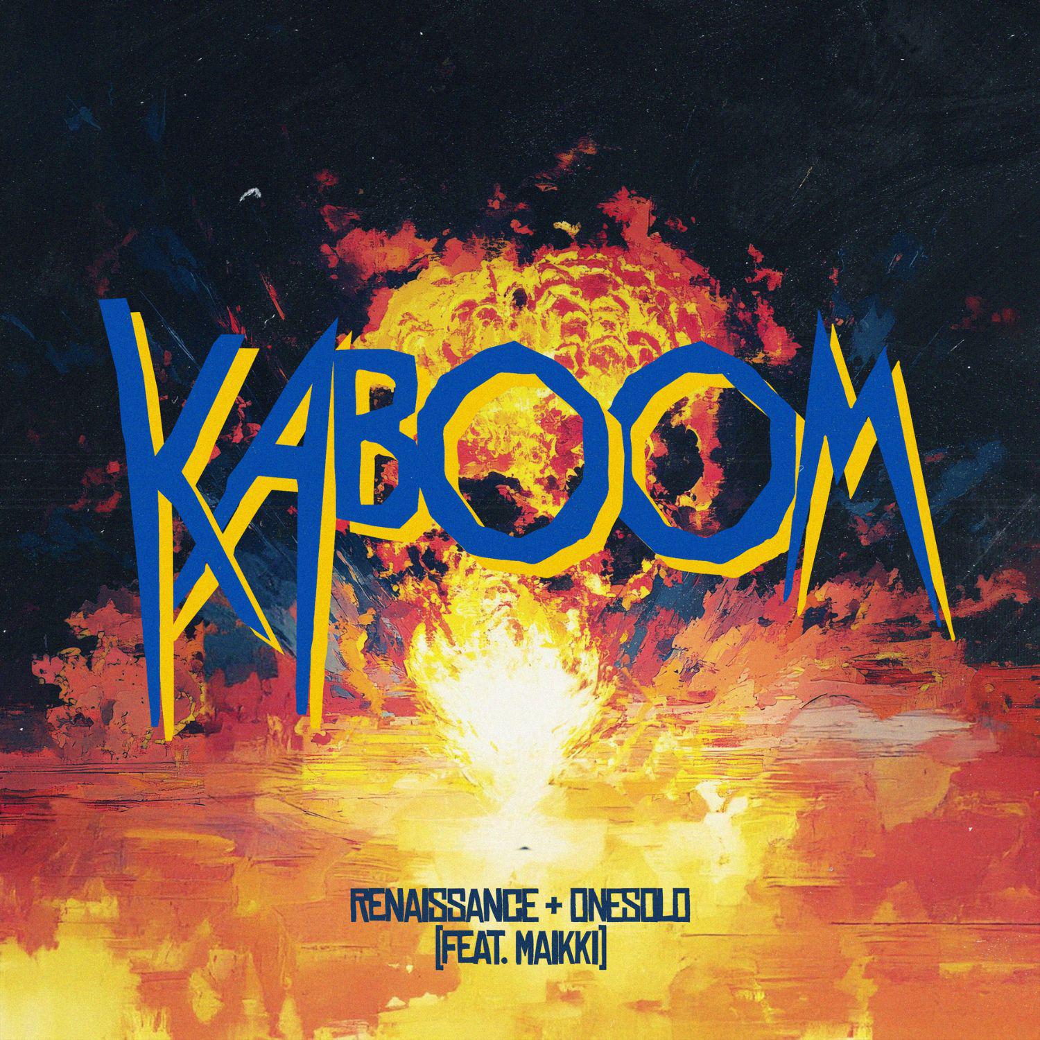 Renaissance, ONESOLO - Kaboom (feat. Maikki)