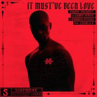 It Must've Been Love (feat. Charla K)