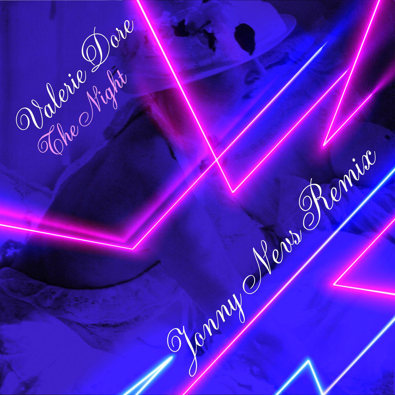 Valerie Dore - The Night (Jonny Nevs Remix)