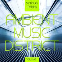 Ambient Music District Vol. 1