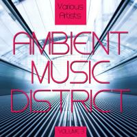 Ambient Music District Vol. 3