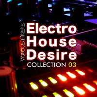 Electro House Desire - Collection 3